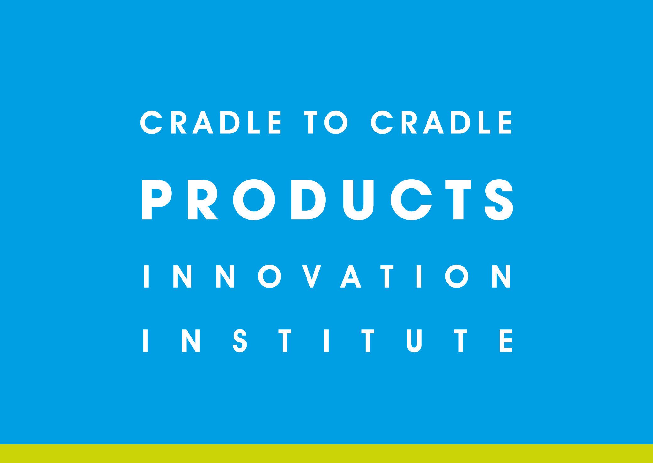 Ellen MacArthur Foundation, Cradle to Cradle Products Innovation Institute Form Collaboration